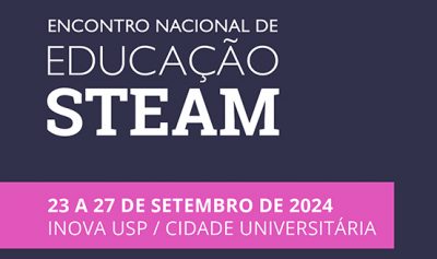 Encontro Nacional de Educação STEAM 2024